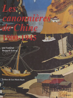 cover image of Les canonnières de Chine, 1900-1945